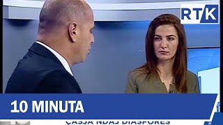 10 MINUTA - ÇASJA NDAJ DIASPORËS  18.05.2018