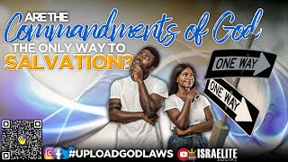 #UploadGodLaws: Are The Commandments Of God The Only Way To Salvation❓🤔