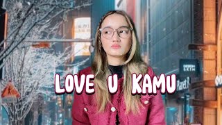 LOVE U KAMU (EPISODE TERAKHIR)