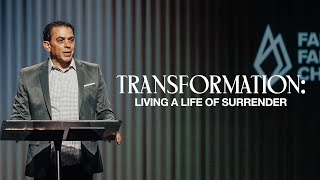 Transformed (Part 1): Living a Life of Surrender | Pastor Mike Cameneti