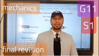 Mechanics final revision Grade11 Semester1