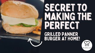 Secret to Making the Perfect Grilled Panner Burger at Home | Veg Grilled Paneer Burger Recipe