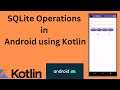 SQLite Database in Android | Insert, Read, Update, and Delete Operations| Kotlin | Android Tutorial