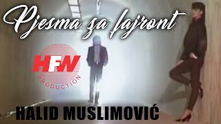 Halid Muslimović - Pjesma za fajront (  1989) HD