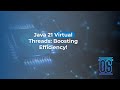 Unlocking Performance: Exploring Java 21 Virtual Threads