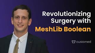 Revolutionizing Surgery with Fast MeshLib Boolean