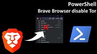 PowerShell: Brave Browser disable Tor