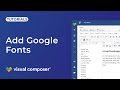 How to Add Google Fonts to a Page With Visual Composer