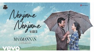 Maamannan - Nenjame Nenjame Video | Udhayanidhi Stalin | Vadivelu | A.R Rahman