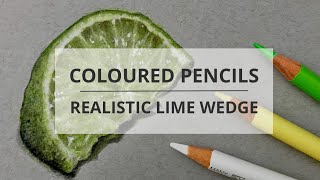 How to Draw a Lime Wedge in Coloured Pencils