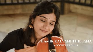 Hamir Kalyani Thillana - Apoorva Krishna