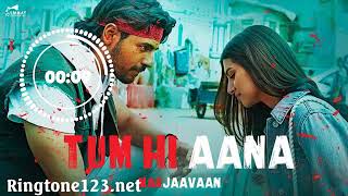 Tum Hi Aana Instrumental ringtone download Mp3 (Links) | Marjaavaan bollywood movie