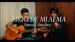 Lirio de mi alma - Samuel Sanchez