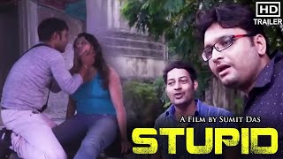 STUPID | স্টুপিড | TRAILER | Payal | Avijit | Bengali Short Film | Tollywood Short Movies.