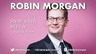 Robin Morgan - 2023 Stand Up Tour - Snip Snip, B*tch