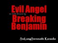 Breaking Benjamin - Evil Angel (Karaoke Version)