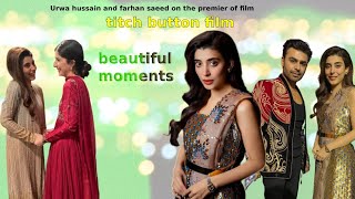 Urwa Hussain and Farhan Saeed on premiere of tich button | ary films | urwa Hussain ❤️