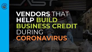 Vendors that Help Build Business Credit During Coronavirus