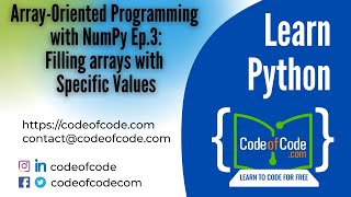 Learn Python | Chapter 07: Ep.3: Filling arrays with Specific Values | CodeOfCode