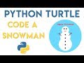 Python Turtle - Snowman Tutorial