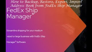 How to Backup, Restore, Export, Import Address Book from FedEx Ship Manager Software