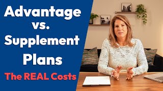 Medicare Advantage vs. Medicare Supplement Cost Comparison