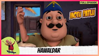 Motu Patlu | मोटू पतलू | Episode 45 | Hawaldar