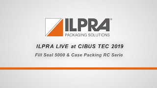 Ilpra live at Cibus Tec 2019 -  Fill Seal 5000 \u0026 Case Packing RC Serie - Demonstration lines