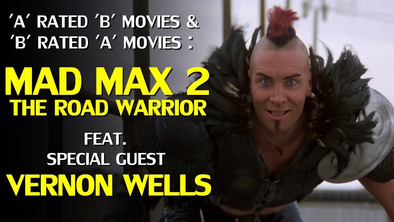 Mad Max: The Road Warrior | 'A' Rated 'B' Movies & 'B' Rated 'A' Movies ...