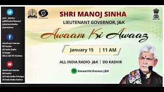 Awaam ki Awaaz addressed by Shri Manoj Sinha Hon'ble Lt. Governor of UT , J\u0026K| 15 /1/2023