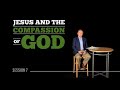 Don Carson | Luke Part 7 | Jesus and the Compassion of God