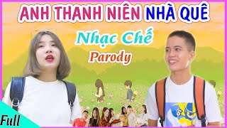 [NHẠC CHẾ] ANH THANH NIÊN NHÀ QUÊ FULL - Thanh Tiến Phàn  #nhacche #ttp #thanhtiếnphàn