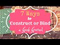 7 Ways to Construct or Bind a Junk Journal