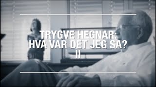 Trygve Hegnar - Hva var det jeg sa 2