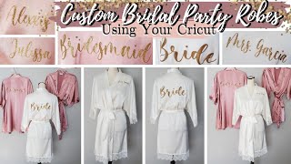 Bridal Party Custom Robes | Bridal Shower Gifts | Bridal Robes | Wedding DIY Using Your Cricut