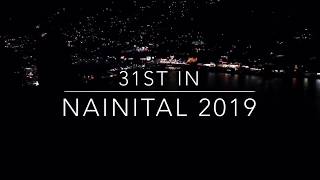 Nainital 31st 2019 | Ending of 2019 in Nainital | Vlog By Sunderkoti