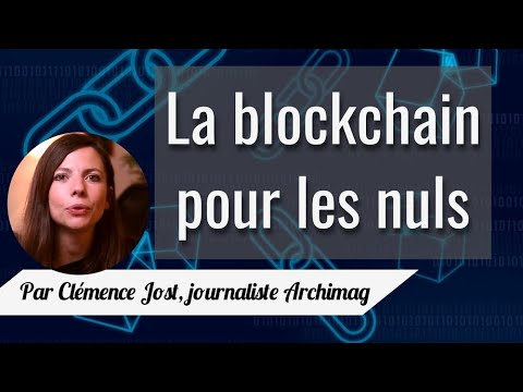 La Blockchain Pour Les Nuls - YouTube