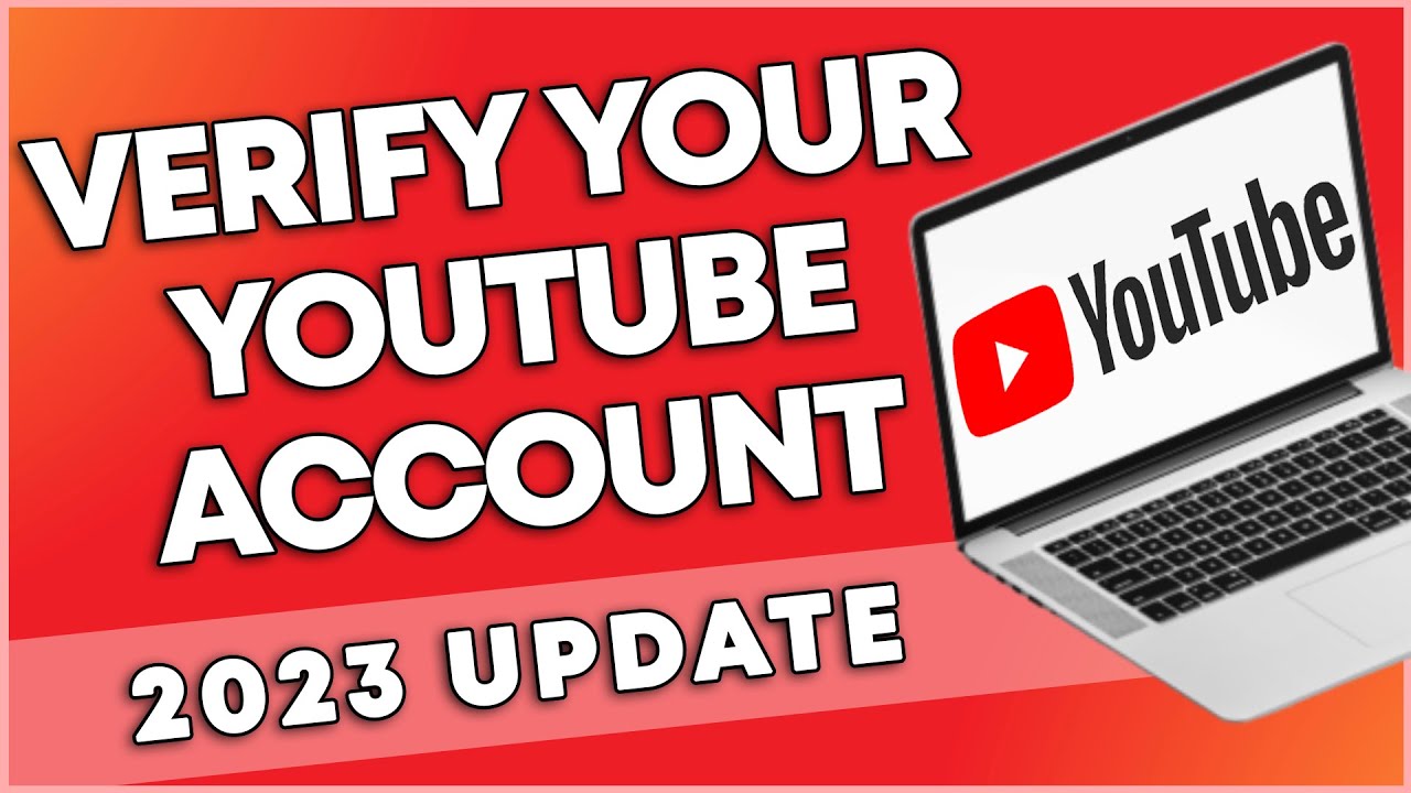 How To Verify Your Youtube Account 2023 Update Youtube How To Verify Your Youtube Account 2023 Update Youtube