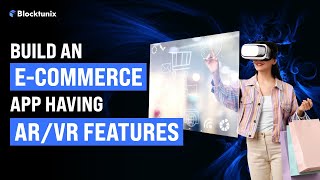 How to Build an E commerce App Having AR/VR | Augmented Reality(AR) in E commerce Industry #AR/VR