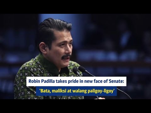 Robin Padilla is proud of the new face of the Senate: 'Bata, maliksi at walang paligoy-ligoy'