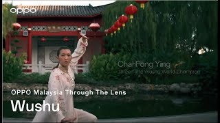 OPPO Malaysia Through The Lens | Wushu