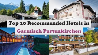 Top 10 Recommended Hotels In Garmisch Partenkirchen | Luxury Hotels In Garmisch Partenkirchen
