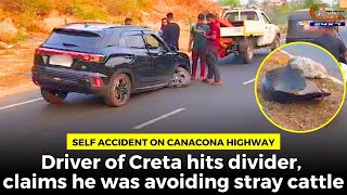 Self accident on Canacona highway Driver of Creta hits divider, claims he was avoiding stray cattle