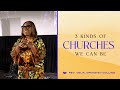 3 Kinds of Churches We Can Be | Rev. Celia | Cornerstone Community Church | CSCC Sermon