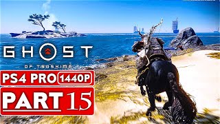 GHOST OF TSUSHIMA Gameplay Walkthrough Part 15 [1440P HD PS4 PRO] - No Commentary (FULL GAME)