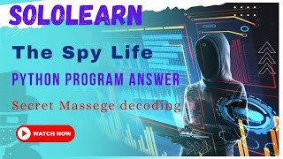 The Spy Life Project Answer in Python | Message Encryption program answer Sololearn