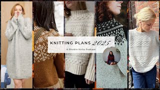 2025 Knitting plans and intentions