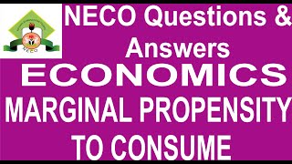 NECO 2019 ECONOMICS OBJECTIVE PAST QUESTION 49 Marginal Propensity to Consume