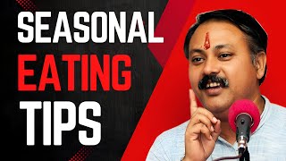 Rajiv Dixit's Best Tips for Seasonal Eating | Stay Healthy Naturally