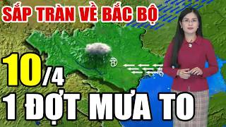 🔴[Trực Tiếp] Dự báo thời tiết hôm nay và ngày mai 10/4/2026 | dự báo thời tiết 3 ngày tới